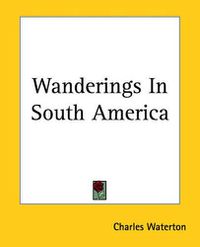 Cover image for Wanderings In South America