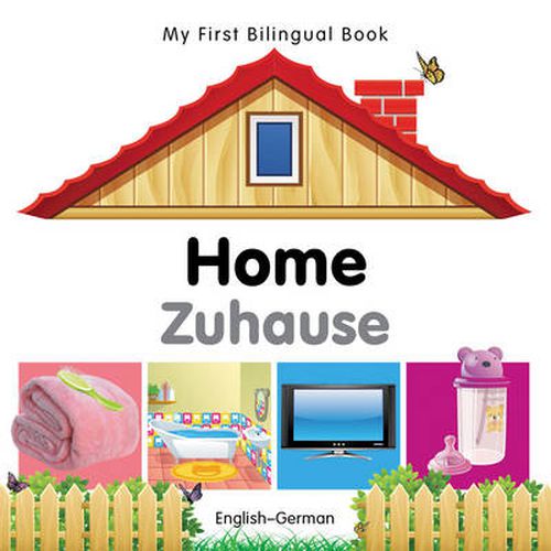 Cover image for My First Bilingual Book - Home - English-german