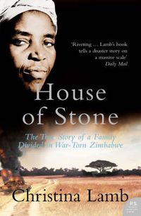 Cover image for House of Stone: The True Story of a Family Divided in War-Torn Zimbabwe