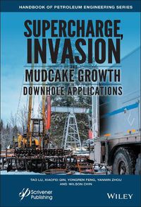 Cover image for Supercharge, Invasion, and Mudcake Growth in Downhole Applications