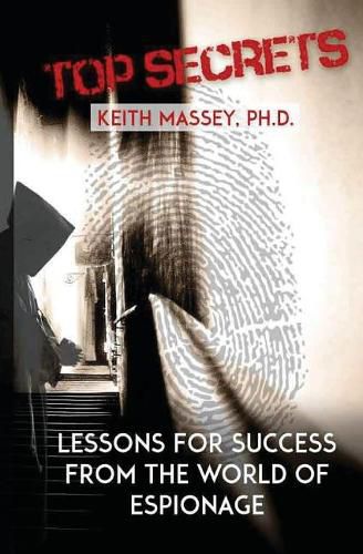 Cover image for Top Secrets: Lessons for Success from the World of Espionage