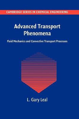 Cover image for Advanced Transport Phenomena: Fluid Mechanics and Convective Transport Processes