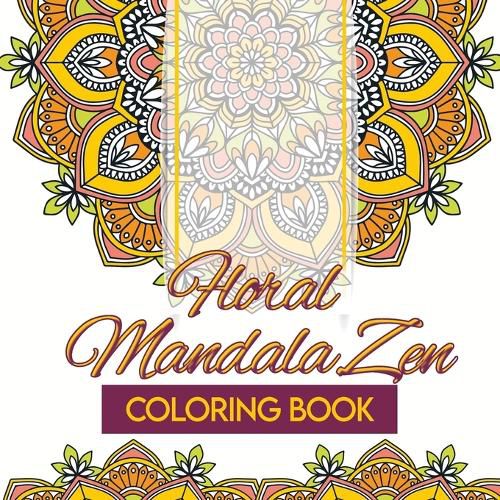 Cover image for Floral Mandala Zen Coloring Book