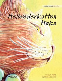 Cover image for Helbrederkatten Heka: Norwegian Edition of The Healer Cat