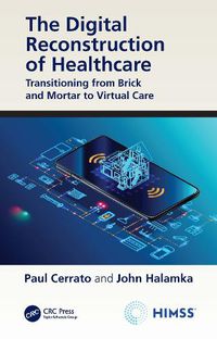 Cover image for The Digital Reconstruction of Healthcare: Transitioning from Brick and Mortar to Virtual Care