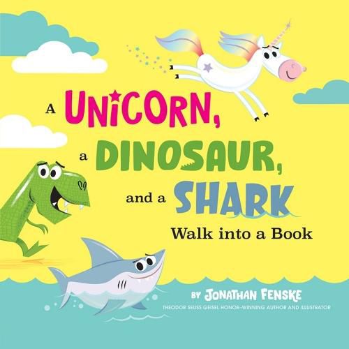 A Unicorn, A Dinosaur, and A Shark Walk Into a Book