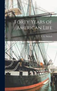 Cover image for Forty Years of American Life