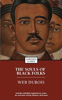 Cover image for The Souls of Black Folks: Enriched Classic