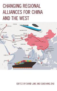 Cover image for Changing Regional Alliances for China and the West
