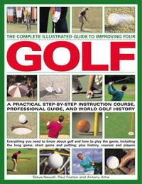 Cover image for Complete Illustrated Guide to Improving Your Golf