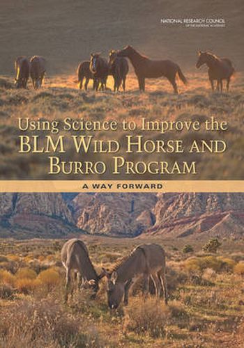 Using Science to Improve the BLM Wild Horse and Burro Program: A Way Forward