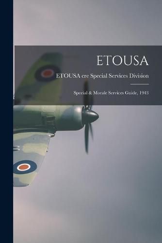 Cover image for Etousa: Special & Morale Services Guide, 1943