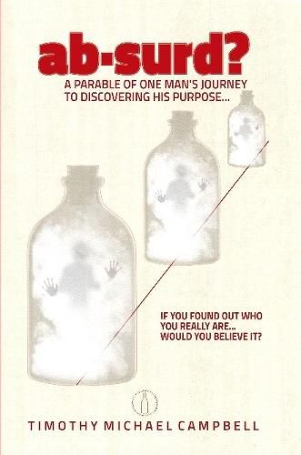 Cover image for ab-surd? A Parable of One Man's Journey to Discovering His Purpose...