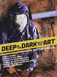 Cover image for Deep In The Dark With The Art: Conversations With The Creators Behind The Best Cover Art From the Wu-Tang Clan and Their Killa Beez Affiliates