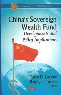 Cover image for China's Sovereign Wealth Fund: Developments & Policy Implications