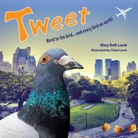 Cover image for Tweet: Word to the bird... and every bird on earth!
