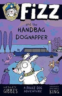 Cover image for Fizz and the Handbag Dognapper