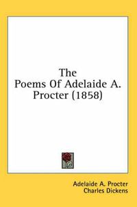 Cover image for The Poems of Adelaide A. Procter (1858)