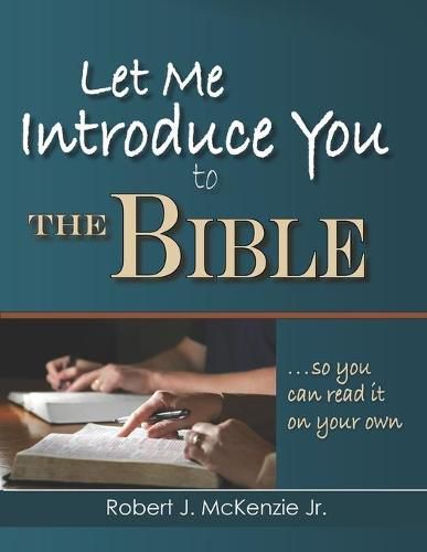 Let Me Introduce You to the Bible: So You Can Read It on Your Own