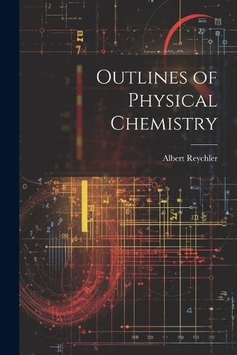 Cover image for Outlines of Physical Chemistry