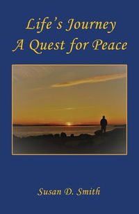 Cover image for Life's Journey, A Quest for Peace