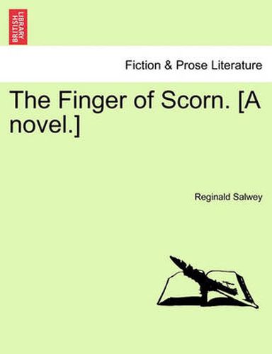 Cover image for The Finger of Scorn. [A Novel.] Vol. II.