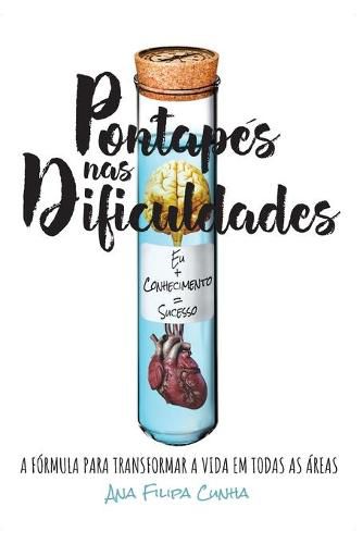 Cover image for Pontapes nas Dificuldades: A formula para transformar a vida em todas as areas EU+CONHECIMENTO=SUCESSO