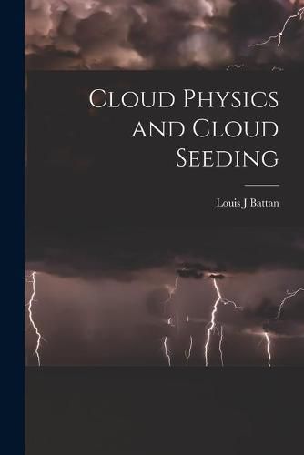 Cover image for Cloud Physics and Cloud Seeding