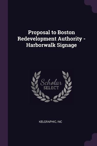 Cover image for Proposal to Boston Redevelopment Authority - Harborwalk Signage