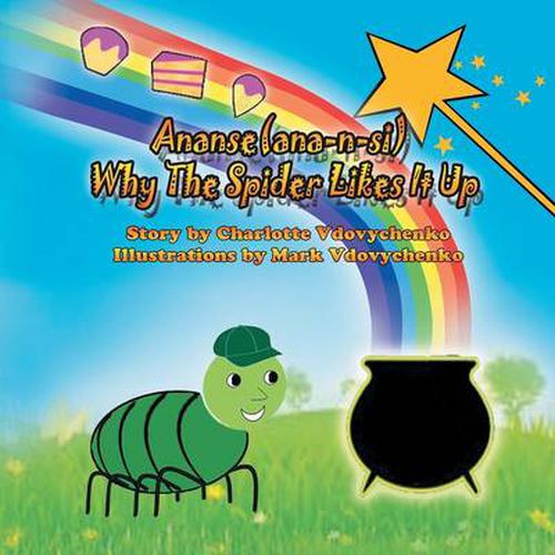 Cover image for Ananse(ana-n-si) Why The Spider Likes It Up