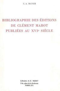 Cover image for Bibliographie Des Editions de Clement Marot Publiees Au Xvie Siecle