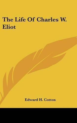 The Life of Charles W. Eliot