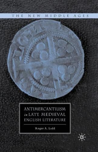 Cover image for Antimercantilism in Late Medieval English Literature