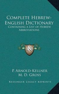 Cover image for Complete Hebrew-English Dictionary: Containing a List of Hebrew Abbreviations