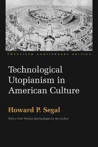 Cover image for Technological Utopianism in American Culture: Twentieth Anniversary Edition