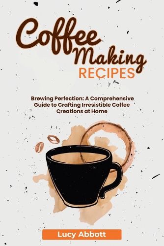 Cover image for Coffee Making Recipes