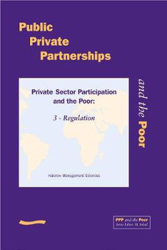 Cover image for PPP and the Poor: Private Sector Participation and the Poor, 3 - Regulation