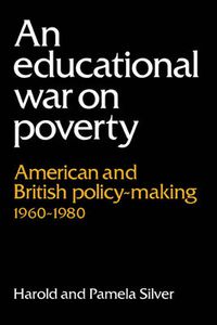 Cover image for An Educational War on Poverty: American and British Policy-making 1960-1980