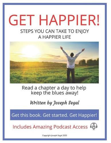 Cover image for Get Happier!: Steps You Can Take to Enjoy a Happier Life