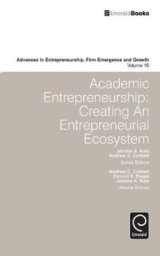 Cover image for Academic Entrepreneurship: Creating an Entrepreneurial Ecosystem