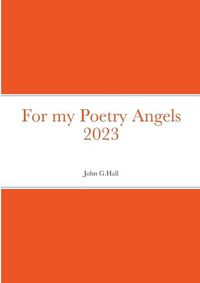 Cover image for For my Poetry Angels 2023