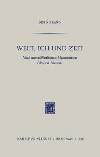 Welt, Ich und Zeit: Nach unveroeffentlichten Manuskripten Edmund Husserls