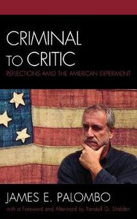 Cover image for Criminal to Critic: Reflections amid the American Experiment