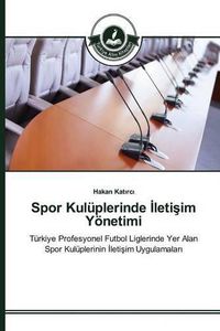 Cover image for Spor Kuluplerinde &#304;leti&#351;im Yoenetimi