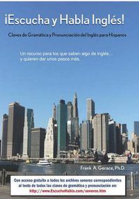 Cover image for escucha Y Habla Ingl s!: Claves de Gram tica Y Pronunciaci n del Ingl s Para Hispanos