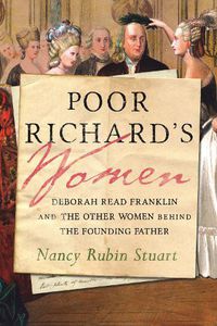 Cover image for Poor Richard's Women: Deborah Read Franklin and the Other Women Behind the Founding Father