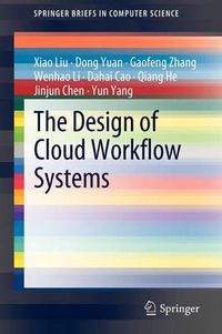 Cover image for The Design of Cloud Workflow Systems