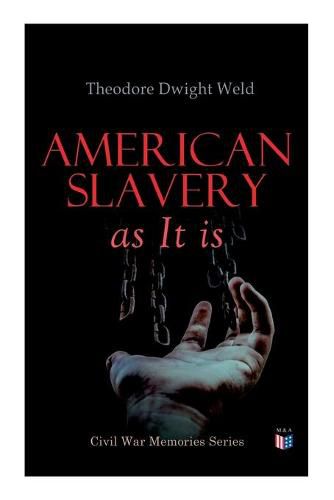 Cover image for American Slavery as It is: Testimony of a Thousand Witnesses