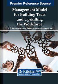 Cover image for Management Model for Building Trust and Upskilling the Workforce