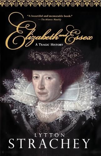 Cover image for Elizabeth and Essex: A Tragic History